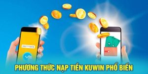 Phương thức nạp tiền tại kuwin